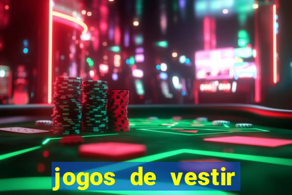 jogos de vestir click jogos